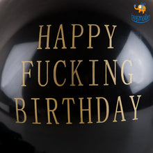 Load image into Gallery viewer, Happy F*king Birthday Balloons