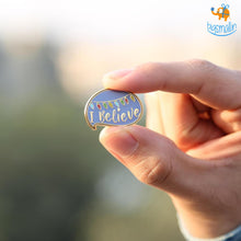 Load image into Gallery viewer, I believe Metallic Lapel Pin