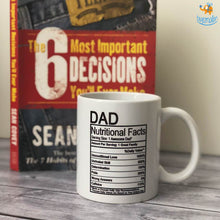 Load image into Gallery viewer, Dad Nutritional Facts Mug
